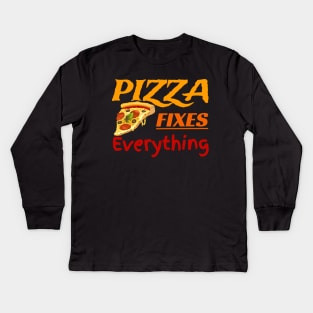 Pizza Fixes Everything Kids Long Sleeve T-Shirt